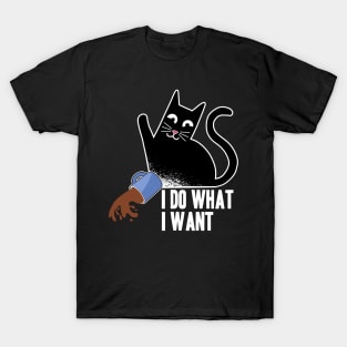 I Do What I Want Funny Cat Coffee Design for Cat Kitty Lovers T-Shirt